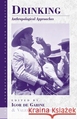 Drinking: Anthropological Approaches Garine, Igor De 9781571813152 Berghahn Books - książka