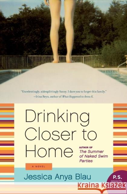 Drinking Closer to Home Blau, Jessica Anya 9780061984020 Harper Perennial - książka