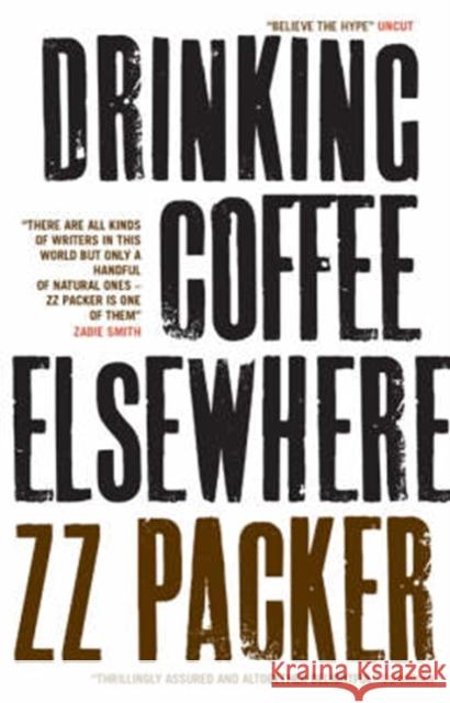 Drinking Coffee Elsewhere ZZ Packer 9781841955568 Canongate Books - książka