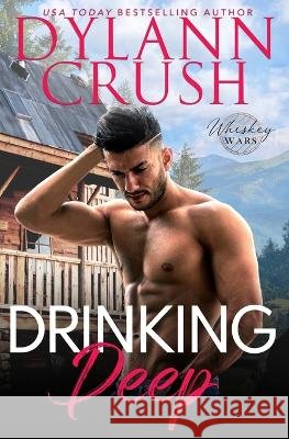 Drinking Deep Dylann Crush   9781958438008 Tickled Pinkest - książka