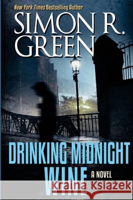 Drinking Midnight Wine Simon R. Green 9781625671974 Jabberwocky Literary Agency, Inc. - książka