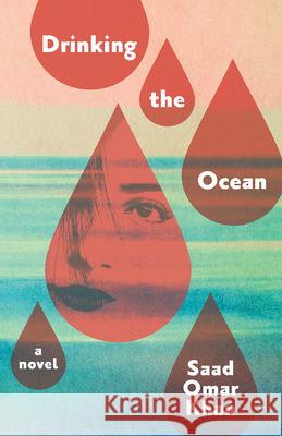 Drinking the Ocean Saad Omar Khan 9781998408177 Buckrider Books - książka