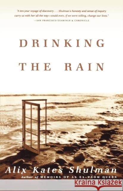 Drinking the Rain Alix Kates Shulman 9780865476974 North Point Press - książka