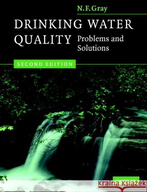 Drinking Water Quality: Problems and Solutions Gray, N. F. 9780521702539 Cambridge University Press - książka