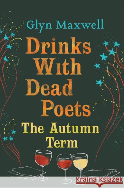 Drinks with Dead Poets The Autumn Term Maxwell, Glyn 9781786821409  - książka