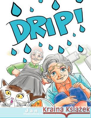 Drip! Janet Butler 9781465388605 Xlibris Corporation - książka