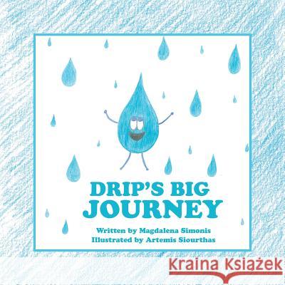 Drip's Big Journey Magdalena Simonis 9780646970134 Magdalena Simonis - książka