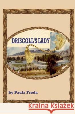 Driscoll's Lady: Large Text Edition Paula Freda 9781514681336 Createspace - książka