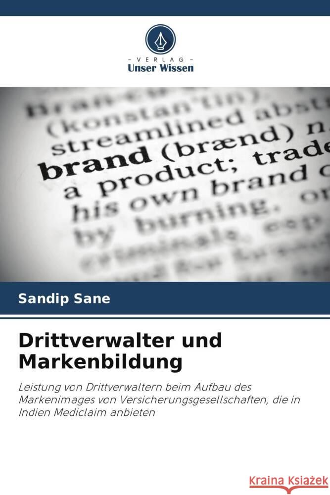 Drittverwalter und Markenbildung Sandip Sane 9786206859093 Verlag Unser Wissen - książka