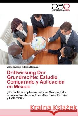 Drittwirkung Der Grundrechte: Estudio Comparado y Aplicación en México Villegas González Yolanda Alicia 9783844340570 Editorial Academica Espanola - książka