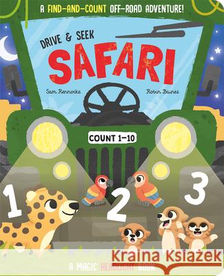 Drive & Seek Safari - A Magic Find & Count Adventure Jenny Copper Robin Baines Sam Rennocks 9781801058391 Gemini Books Group Ltd - książka