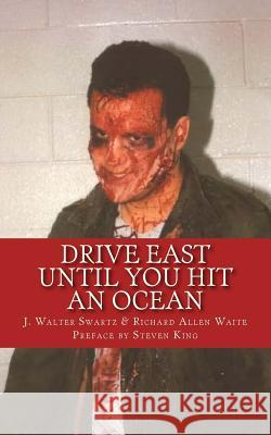 Drive East Until You Hit An Ocean King, Steven 9781503121515 Createspace - książka