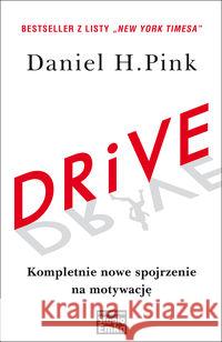 Drive. Kompletnie nowe spojrzenie na motywację Pink Daniel H. 9788360652930 Studio Emka - książka