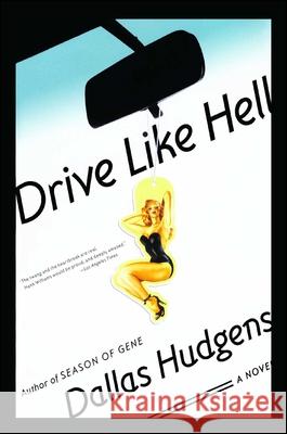 Drive Like Hell Dallas Hudgens 9780743261814 Scribner Book Company - książka