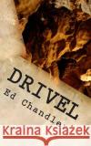 Drivel Ed Chandler 9781511520683 Createspace