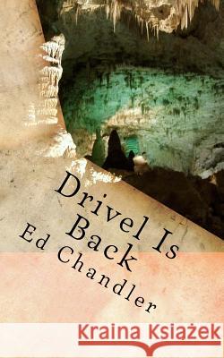 Drivel Is Back Ed Chandler 9781543183498 Createspace Independent Publishing Platform - książka