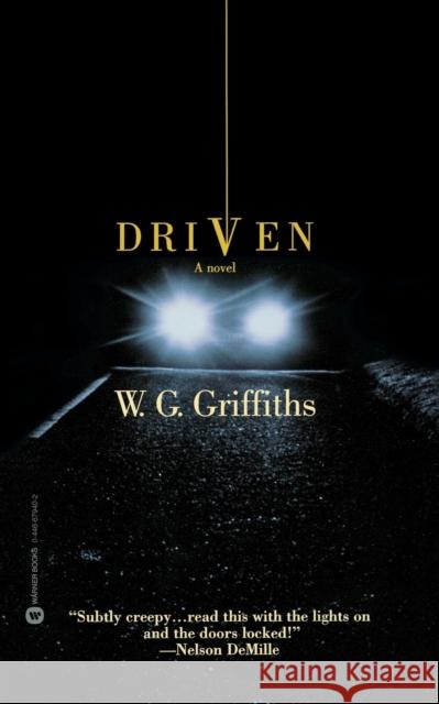 Driven W. G. Griffiths Bill Griffiths 9780446679404 Faithwords - książka