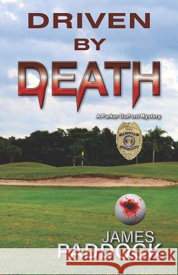 Driven by Death James Paddock 9781535172196 Createspace Independent Publishing Platform - książka