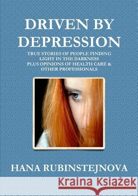 Driven by Depression HANA RUBINSTEJNOVA 9781326501785 Lulu.com - książka