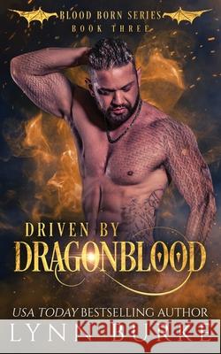 Driven by Dragonblood Lynn Burke 9781955635615 Lynn Burke - książka