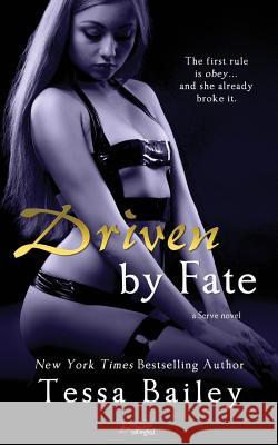 Driven by Fate Tessa Bailey 9781508502777 Createspace - książka