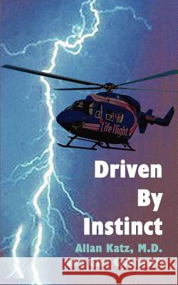 Driven by Instinct Allan Katz Gini Goldsmith 9780759635876 Authorhouse - książka