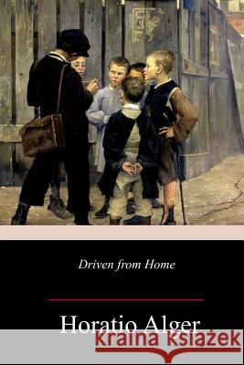 Driven from Home Horatio Alger 9781981641819 Createspace Independent Publishing Platform - książka