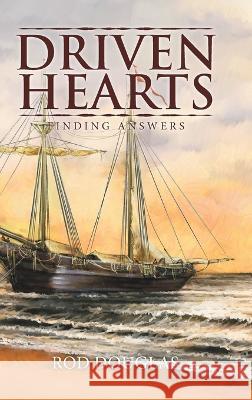 Driven Hearts: Finding Answers Rod Douglas 9781959365068 Blueprint Press Internationale - książka