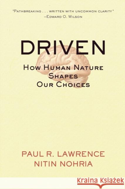Driven: How Human Nature Shapes Our Choices Nohria, Nitin 9780787963859 Jossey-Bass - książka