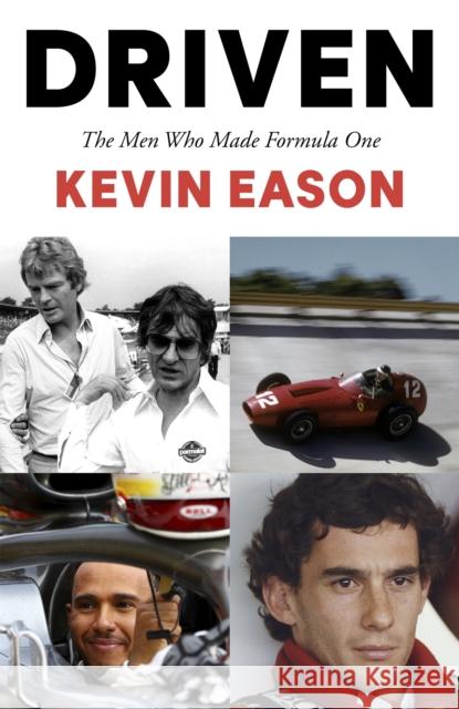Driven: The Men Who Made Formula One Kevin Eason 9781473684553 Hodder & Stoughton - książka