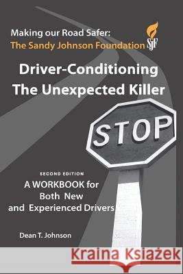 Driver Conditioning - The Unexpected Killer Dean T. Johnson 9781543112245 Createspace Independent Publishing Platform - książka