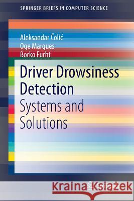 Driver Drowsiness Detection: Systems and Solutions Čolic, Aleksandar 9783319115344 Springer - książka