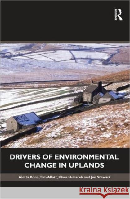 Drivers of Environmental Change in Uplands Aletta Bonn 9780415564083 Routledge - książka