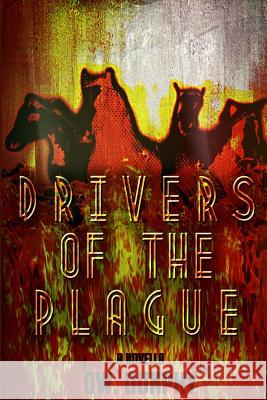 Drivers Of The Plague Dw Dunphy 9781364440367 Blurb - książka