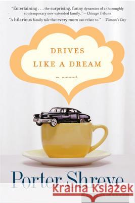 Drives Like a Dream Porter Shreve 9780618711925 Mariner Books - książka