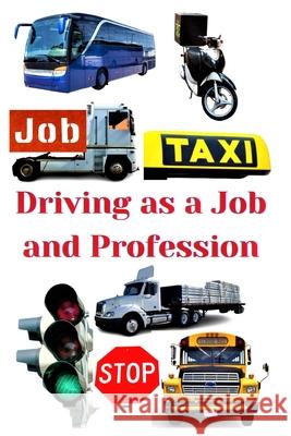Driving as a Job and Profession Zulfiqar Khan 9798333525963 Independently Published - książka