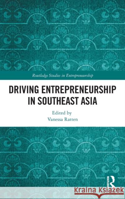 Driving Entrepreneurship in Southeast Asia  9781032197715 Taylor & Francis Ltd - książka