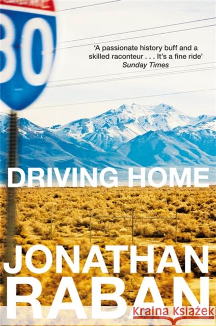 Driving Home: An American Scrapbook Jonathan Raban 9780330480826 Pan Macmillan - książka