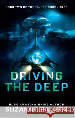 Driving the Deep Suzanne Palmer 9780756421076 Daw Books - książka