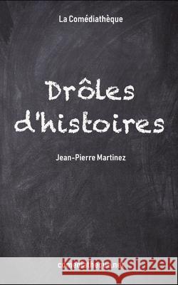 Drôles d'histoires Jean-Pierre Martinez 9782377054534 La Comediatheque - książka