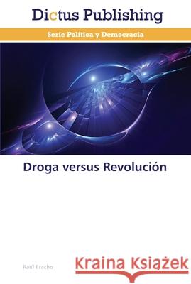 Droga versus Revolución Bracho, Raúl 9783847387817 Dictus Publishing - książka