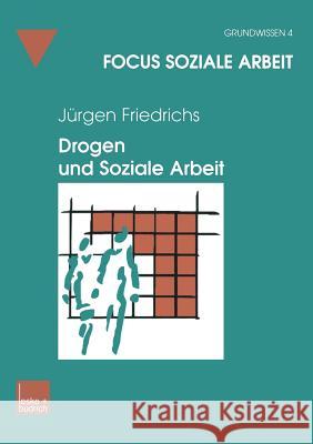 Drogen Und Soziale Arbeit Juergen Friedrichs 9783810031808 Vs Verlag Fur Sozialwissenschaften - książka