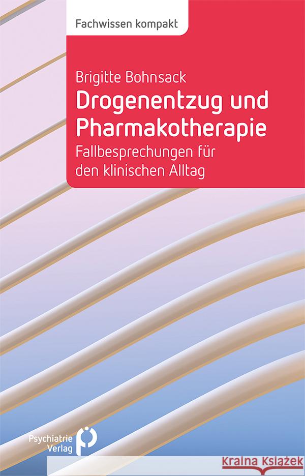 Drogenentzug und Pharmakotherapie Bohnsack, Brigitte 9783966053129 Psychiatrie-Verlag - książka