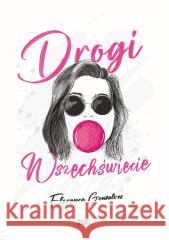 Drogi Wszechświecie... Florence Gonsalves, Maria Grabska- Ryńska 9788380574571 Debit - książka