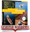Drohnen Herrmann, Sabrina, Markert, Francis 9783836293198 Rheinwerk Fotografie