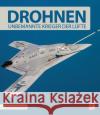Drohnen : Unbemannte Krieger der Lüfte Laumanns, Horst W. 9783613042551 Motorbuch Verlag