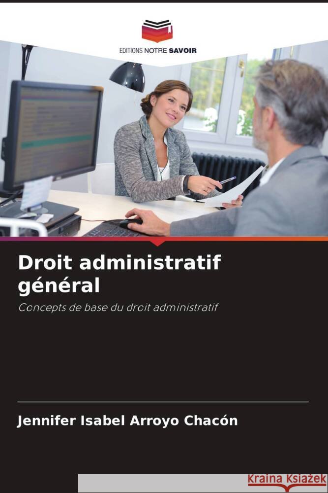 Droit administratif général Arroyo Chacón, Jennifer Isabel 9786205162736 Editions Notre Savoir - książka