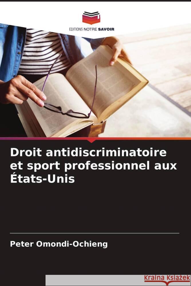 Droit antidiscriminatoire et sport professionnel aux ?tats-Unis Peter Omondi-Ochieng 9786207439171 Editions Notre Savoir - książka