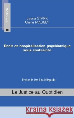 Droit et hospitalisation psychiatrique sous contrainte Stark Jasna Claire Maugey Motte 9782296083912 Editions L'Harmattan - książka