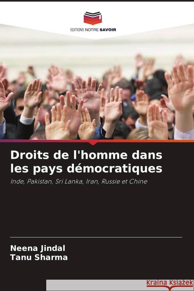 Droits de l'homme dans les pays d?mocratiques Neena Jindal Tanu Sharma 9786207324354 Editions Notre Savoir - książka